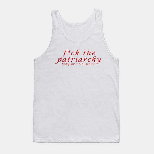 F*ck The Patriarch Tank Top by KellyCollDesigns